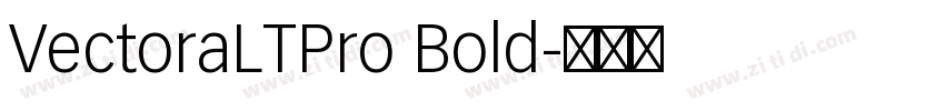 VectoraLTPro Bold字体转换